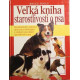 Veľká kniha starostlivosti o psa | Kniha